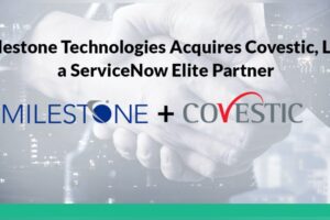 Milestone Technologies adquire a Covestic