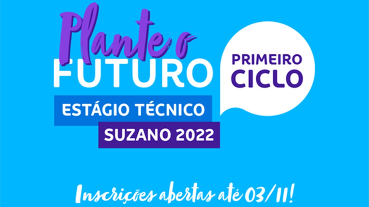 Suzano abre inscrições para o Programa de Estágio Técnico 2022
