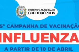 Campanha de vacinação contra a gripe começa em Cordeirópolis