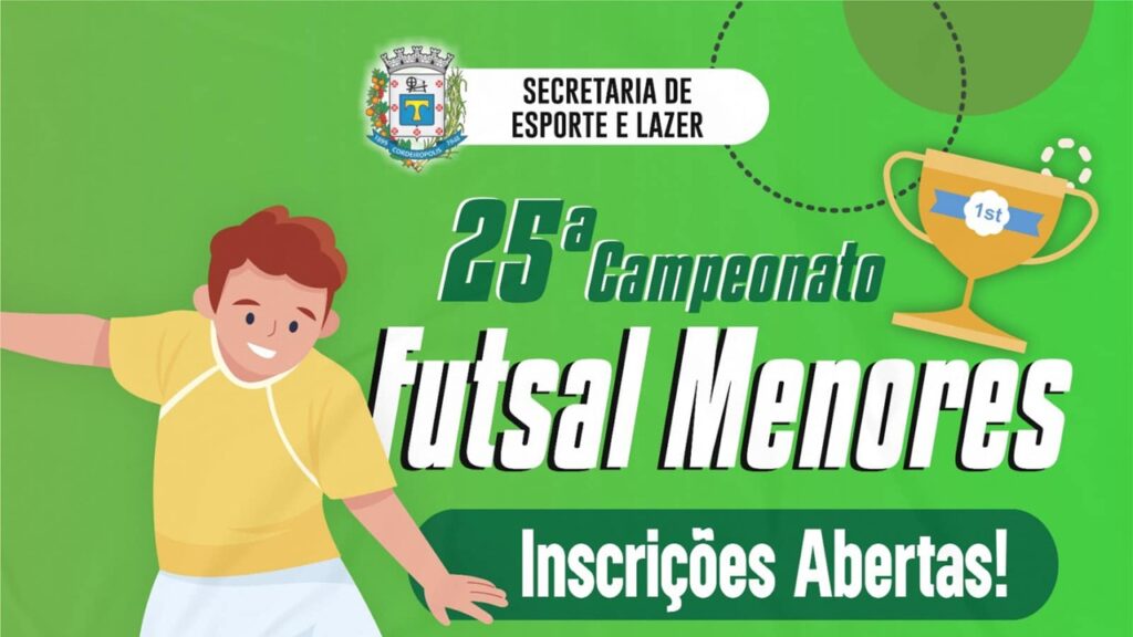 Inscrições Abertas para o 25º Campeonato Municipal de Futsal Menores
