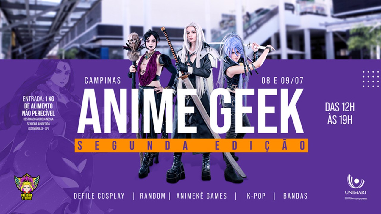 Anime Geek agita o Unimart Shopping Campinas Evento comemora a cultura nerd e geek com atrações variadas, incluindo desfile de cosplay, Animekê, e muito mais
