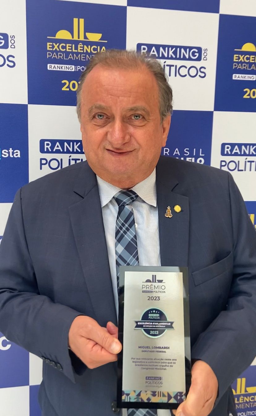 Deputado Federal Miguel Lombardi é novamente reconhecido como um dos melhores do Brasil